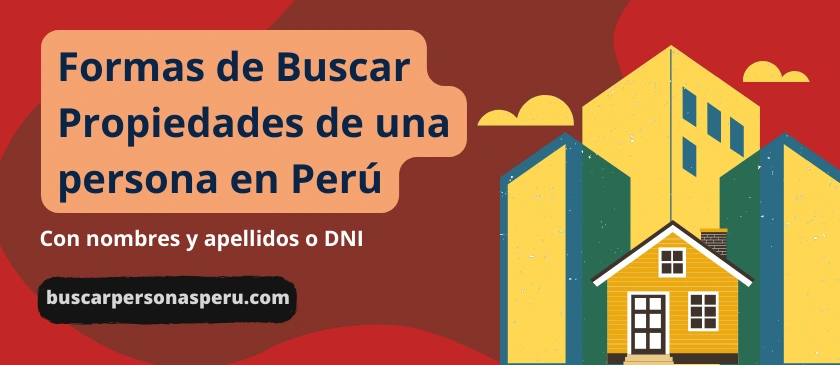 buscar propiedades de una persona en Perú